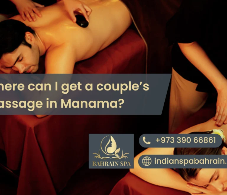 Where can I get a couple’s massage in Manama?