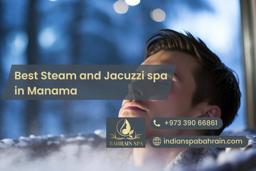 Best Steam and Jacuzzi Spa in Manama